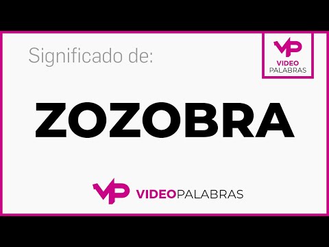 Qué significa ZOZOBRA - Significado de ZOZOBRA - Video Palabras - Diccionario