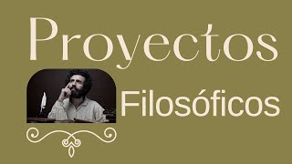 Todos deberíamos tener uno | ¿Qué significa tener un Proyecto Filosófico #Filosofía #Emprendimiento