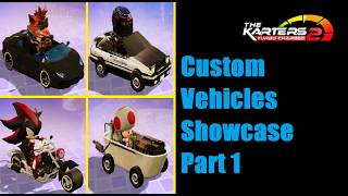The Karters 2: Turbo Charged - Custom Vehicles Showcase (Part 1)
