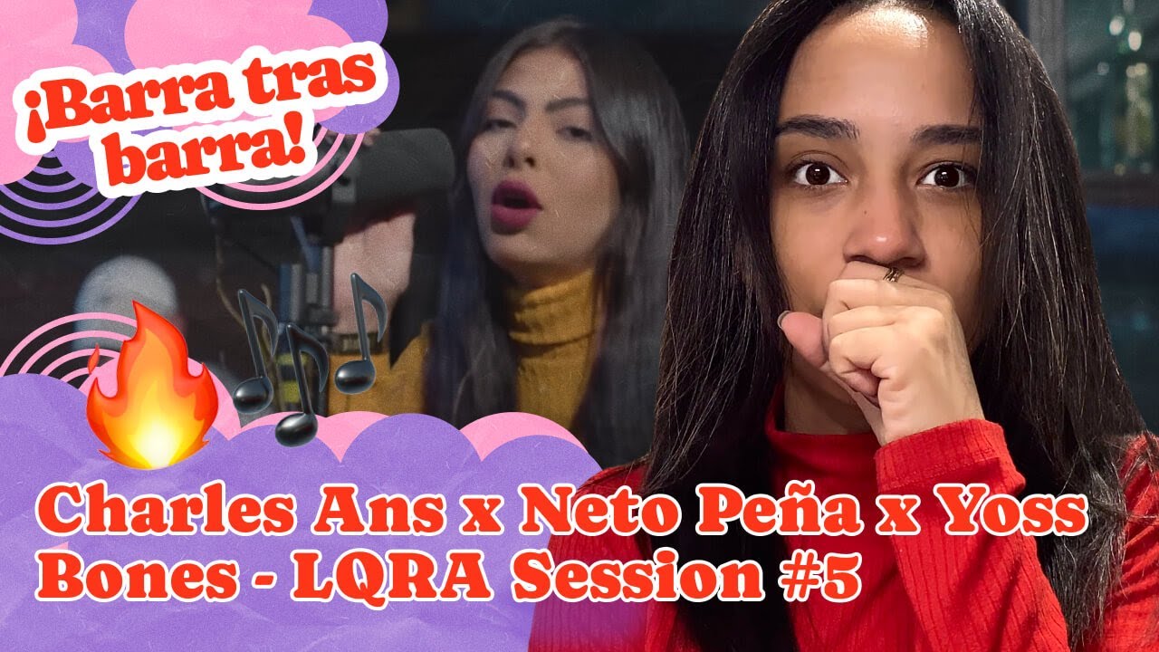 Charles Ans x Neto Peña x Yoss Bones LQRA Session #5 ▷ Reacción !!!