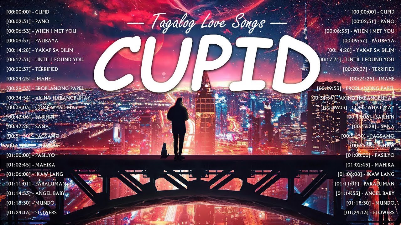 Cupid, Pano, When I Met You 🎵 Top Trends Tagalog Love Songs 🎵 New OPM ...