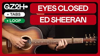 Eyes Closed Guitar Tutorial Ed Sheeran Guitar Lesson |Chords + Picking + Looping + Strumming|