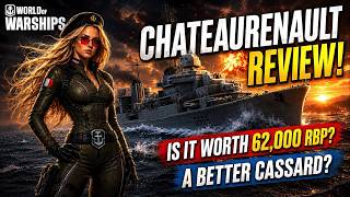 Châteaurenault Review | Is It Worth 62,000 RBP? 4 Replay Test World of Warships?