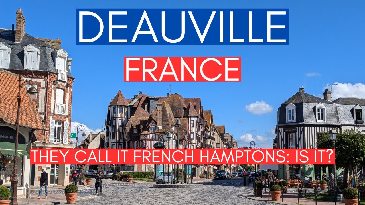 DEAUVILLE France 🇫🇷 IS French Hamptons Overrated or Underrated?
