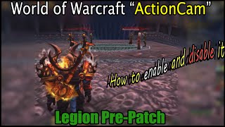 How To Enabledisable Actioncam Wow Legion