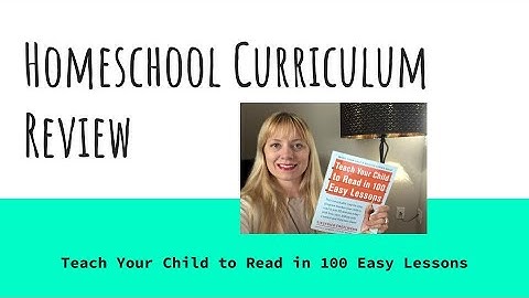 Curriculum Review: Teach Your Child to Read in 100 Easy Lessons with Sample Lesson, Homeschool 2020