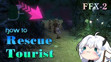 Final Fantasy X-2 | How to rescue all the tourists for Tourist Trap in Chapter 3 Guide