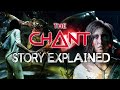 The chant  story explained