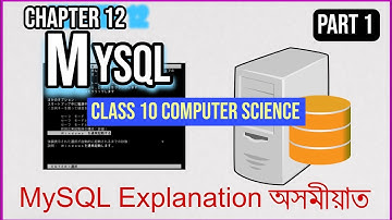 MYSQL Database - Chapter 12 Full Explanation in Assamese Part 1