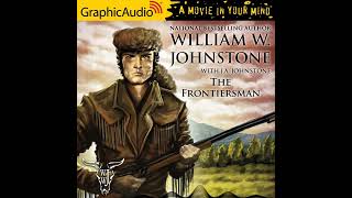 The Frontiersman 1 by William W. Johnstone and J.A. Johnstone (GraphicAudio Trailer)