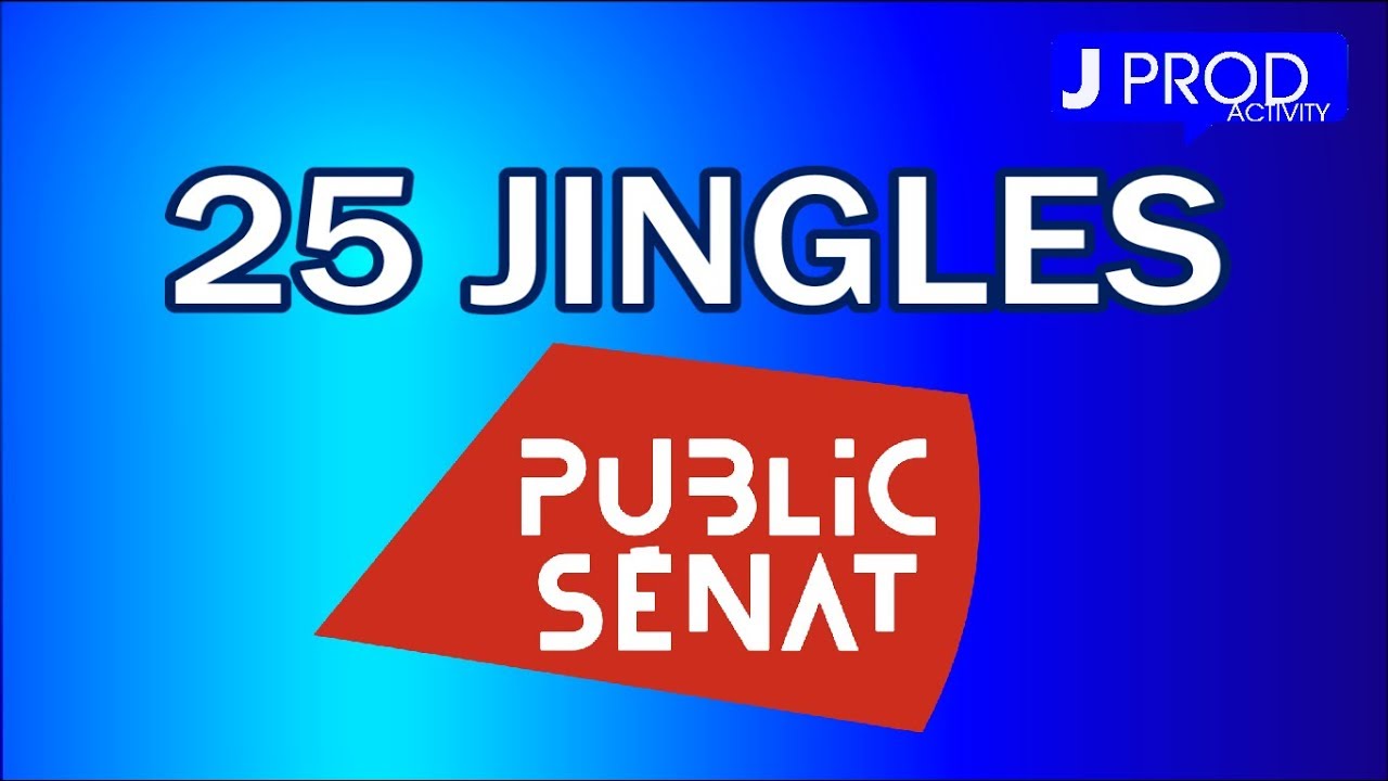 25 JINGLES #11 PUBLIC SENAT- JPROD ACTIVITY
