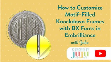 How to Customize Motif-Filled Knockdown Frames with BX Fonts in Embrilliance | Designs by JuJu
