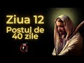 ZIUA 12. Postul de 40 zile @MisionRuah | Misiunea Ruah