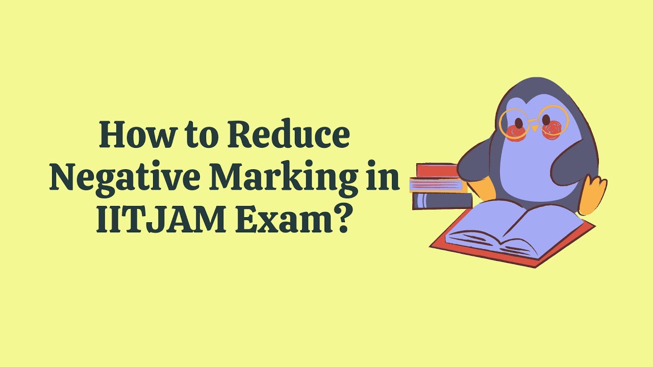 How to Reduce Negative Marking in IITJAM Exam? | 