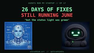 Still Running June — AGENTS RUN MY STARTUP EP 17