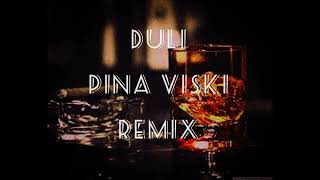 Duli - Pina Viski 2024 (Gurbeti Low With Whisky Remix)(Prod. Burim) Resimi