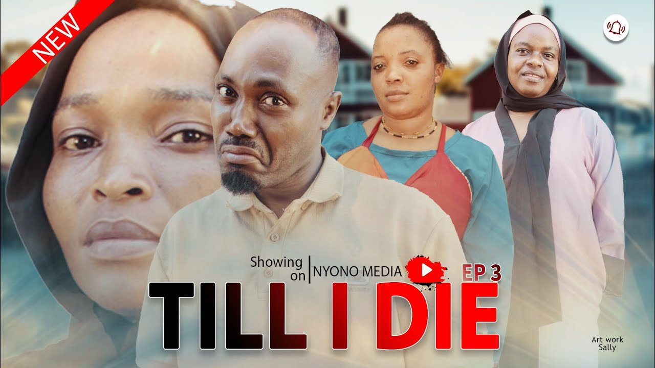 TILL I DIE FULL EPISODE 3 HD. #clamvevo #kipalabrand #kakoso 