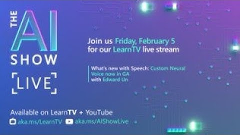 AI Show Live | Custom Neural Voice | Episode 3