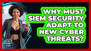 Why Must SIEM Security Adapt To New Cyber Threats? - SecurityFirstCorp.com