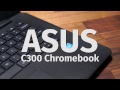 Asus Chromebook C300SA youtube review thumbnail
