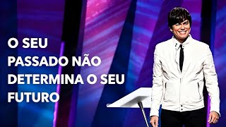 Seu Passado Não Determina O Seu Futuro | Evangelho da Graça | Pastor Joseph Prince 
