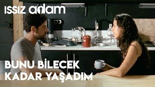 Bunu Bilecek Kadar Yaşadım Issız Adam