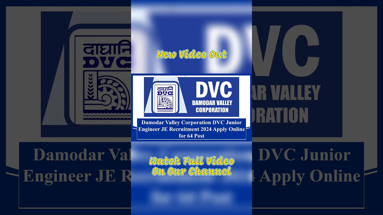 Damodar Valley Corporation DVC Junior Engineer Recruitment 2024 Apply Online for 64 Post 
