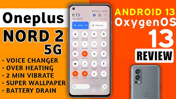 Oneplus Nord 2 5G Official OxygenOS 13 Android 13 Update Review : Bugs, Over Heating #OneplusNord2