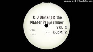 DJ BLATANT AND THE MASTER PROGRAMMER - SONIC THE HEADACHE