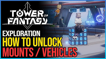 How to Unlock Mount / Vehicle Tower of Fantasy