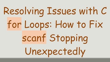 Resolving Issues with C for Loops: How to Fix scanf Stopping Unexpectedly