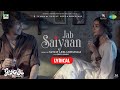 Gangubai Kathiawadi | Jab Saiyaan Lyrical | Sanjay Leela Bhansali | Alia Bhatt | Shreya Ghoshal