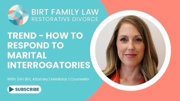 2022 Trend - How to Respond to Marital Interrogatories