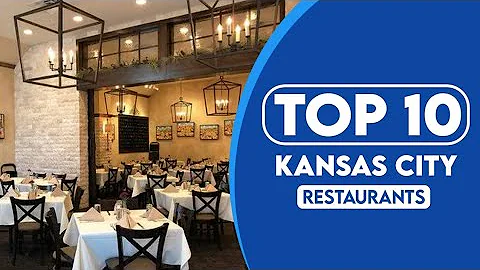 10 Best Restaurants In Kansas City | Best Places To Eat In Kansas City | 2023