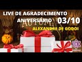 ANIVERSÁRIO ALEXANDRE DE GODOI. AGRADECIMENTO AOS MEUS FÃS