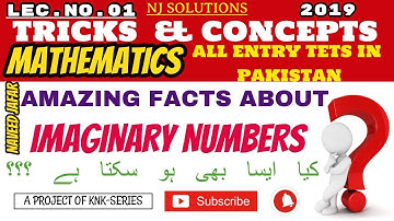 LEC.NO.1 [IMAGINARY NUMBERS] CONCEPTS & TRICKS FOR ENTRY TESTS BY NAVEED JAFAR
