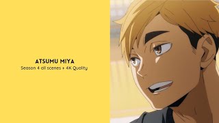 Atsumu Miya | Haikyuu season 4 all scenes   4k Quality #haikyuu