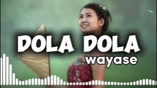 wayase dola dola 2024