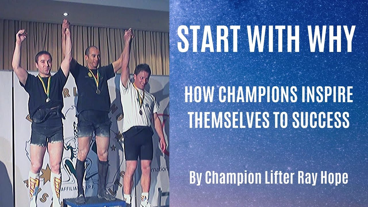 START WITH WHY, HOW CHAMPIONS INSPIRE THEMSELVES TO SUCCESS - YouTube