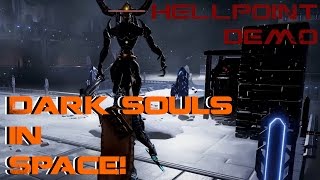 DARK SOULS IN SPACE! | Hellpoint Demo