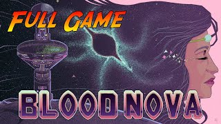 Blood Nova | Complete Gameplay Walkthrough - Full Game | No Commentary
