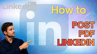 How to Post a PDF on LinkedIn (Step-by-Step Guide)