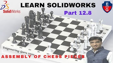 12.8| Assembly of Chess pieces | learn Solidworks| 2021 calendar