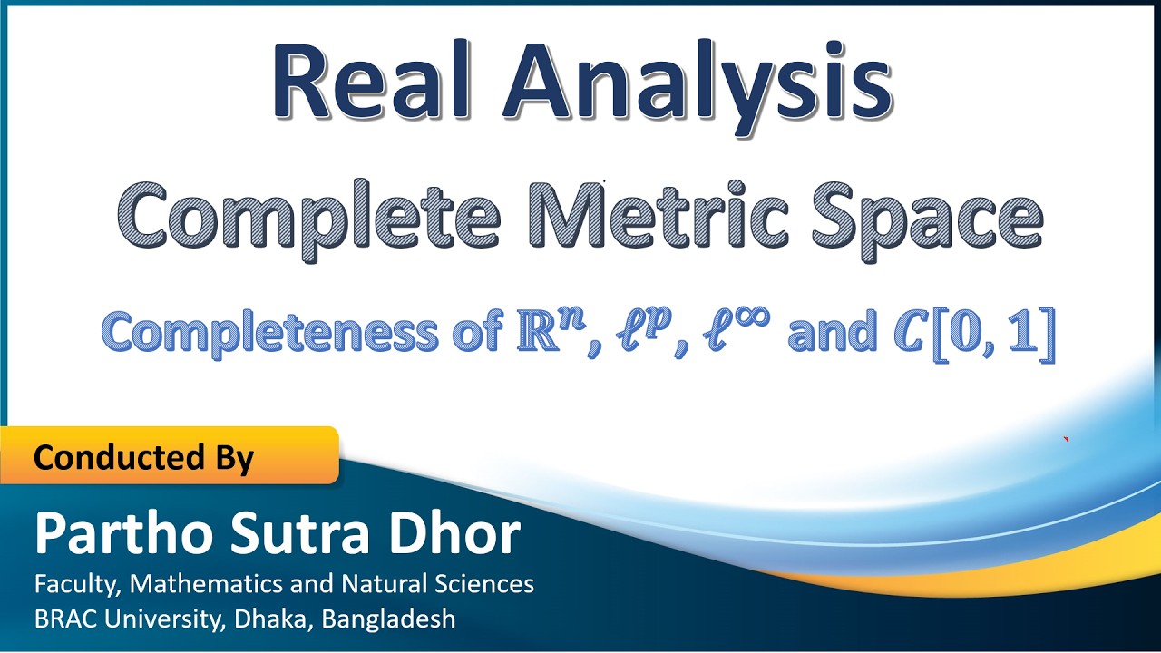 Complete Metric Space | R^n, l^p, l^∞ and C[0,1] | Real Analysis II ...