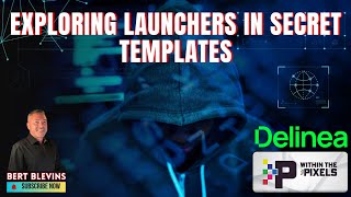 Exploring Launchers in Secret Templates With Bert Blevins screenshot 1