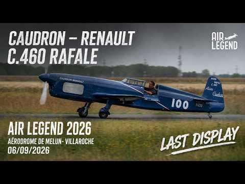 CAUDRON–RENAULT C.460 RAFALE Last Display,Air Legend 2026 Aérodrome de Melun-Villaroche 06/09/2026