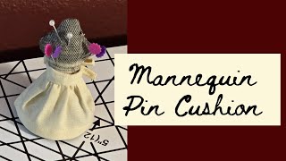 Easy & Beginner Friendly Mannequin Pin Cushion  Sewing Tutorial #sewing #handmade #sewingtutorial