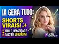 COMO VIRALIZAR SHORTS RÁPIDO: Conheça a Nova IA que Faz Tudo por Você! 🚀