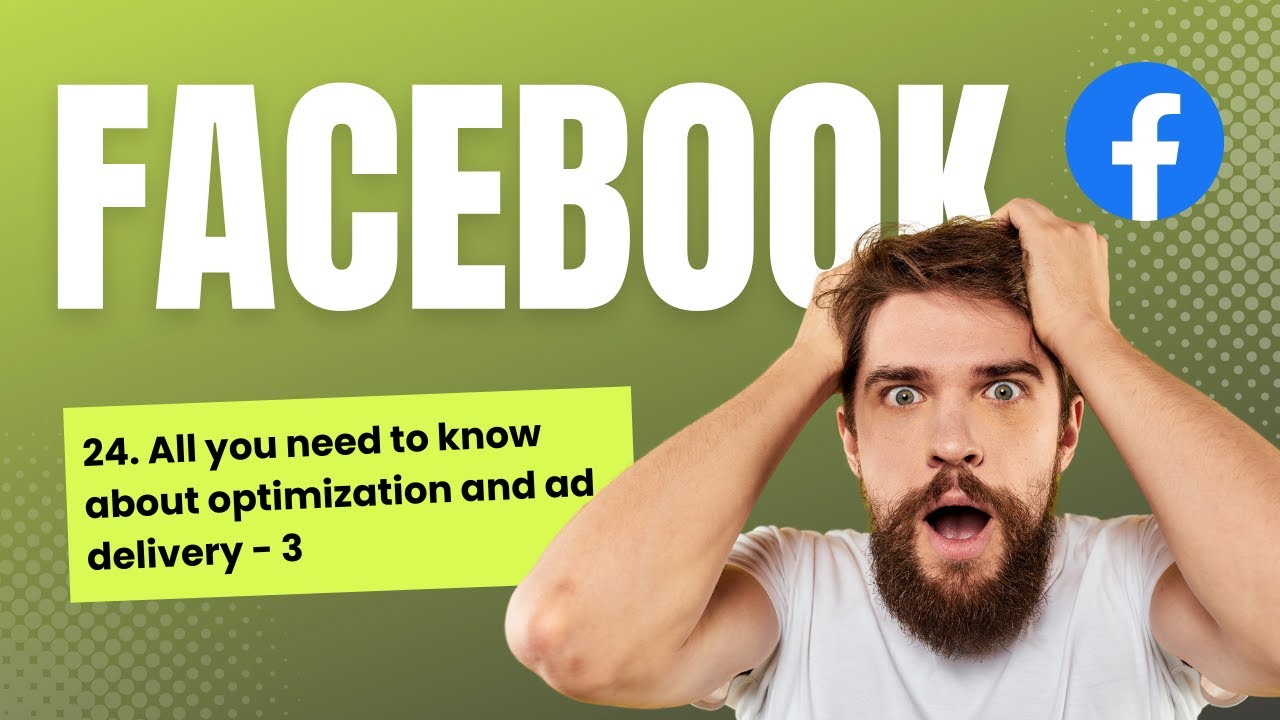 24.  All you need to know about optimization and ad delivery 3