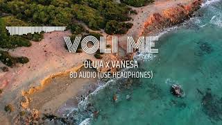 OLUJA x VANESA - VOLI ME | 8D Audio 🎧